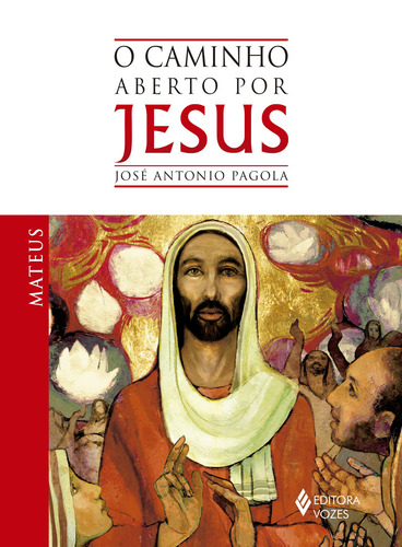 Caminho aberto por Jesus - Mateus, de Pagola, José Antonio. Editora Vozes Ltda., capa mole em português, 2013