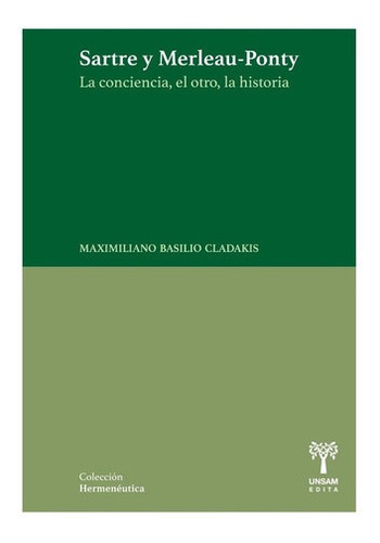 Sartre Y Merleau - Ponty . La Conciencia - El Otro - La Hist