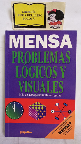 Problemas Lógicos Y Visuales - Mensa - Grijalbo - 2000