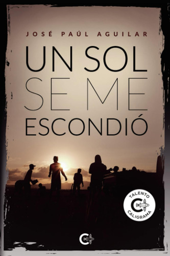 Libro: Un Sol Se Me Escondió (spanish Edition)