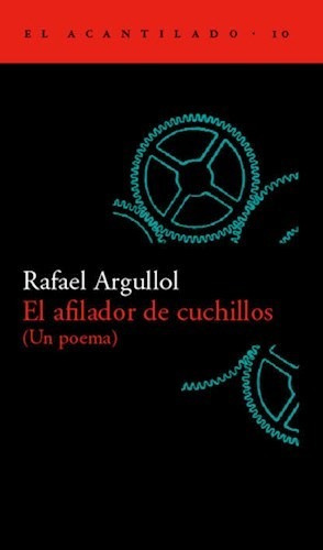 El Afilador De Cuchillos (un Poema) - Argullol Rafael (libr