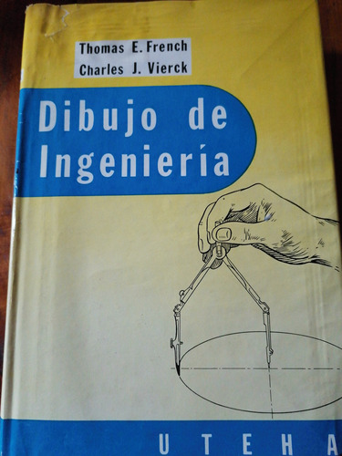 Dibujo De Ingeniería, Thomas E. French