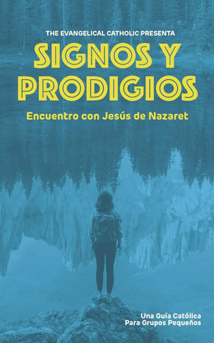 Libro Signos Y Prodigios: Encuentro Con Jesús Nazaret (sp