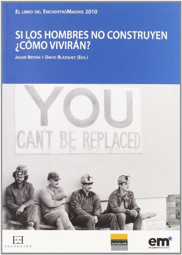 Si Los Hombres No Construyen ¿como Viviran?: El Libro De Enc