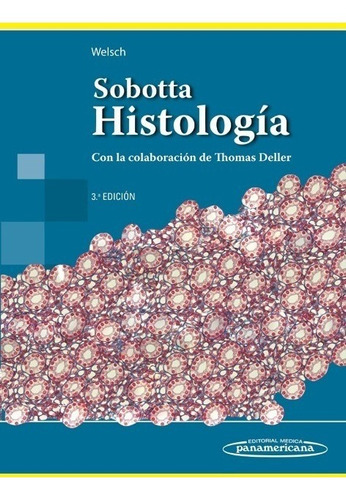 Histologia 3ª Colaboracion Thomas Deller Sobotta Welsch