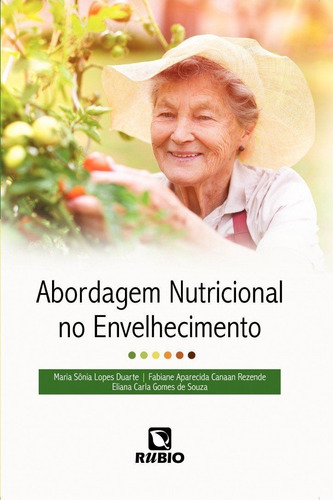 Abordagem Nutricional No Envelhecimento, De Duarte, Maria Sônia Lopes. Editorial Rubio, Tapa Mole, Edición 1 En Português, 2017