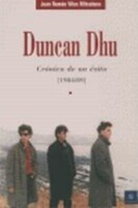 Duncan Dhu : Cronica De Un Exito (1984/89) - Juan (hardback)