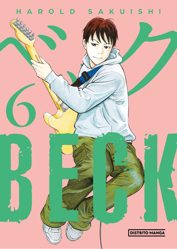 Beck #06 (ed. Kanzenban), De Sakuishi, Harold., Vol. 6. Editorial Distrito Manga, Tapa Blanda, Edición 1.0 En Español, 2024