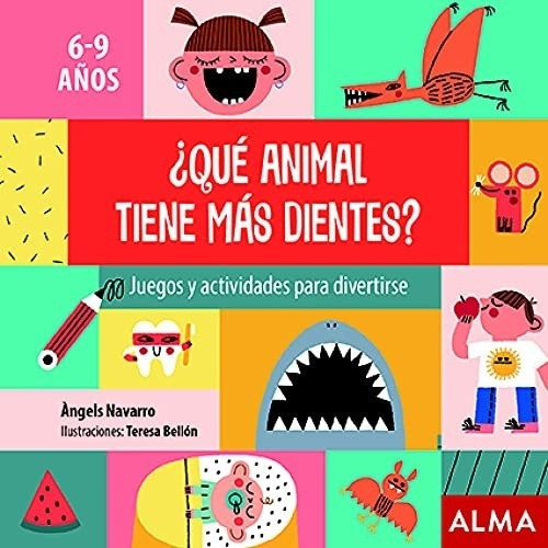 Que Animal Tiene Mas Dientes, De Aut. Editorial Alma En Español