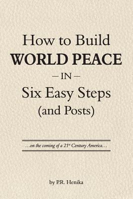 Libro How To Build World Peace In Six Easy Steps (and Pos...