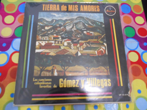 Gomez Y Villegas Lp Tierra De Mis Amores