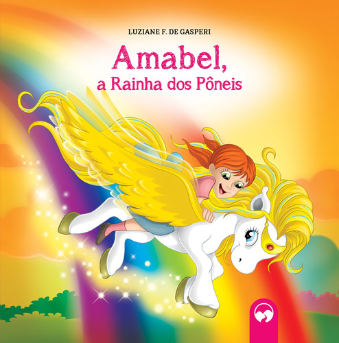 Amabel, a Rainha dos Pôneis: Literatura Encantada, de Melo, Daniela. Editora Vale das Letras LTDA em português, 2017