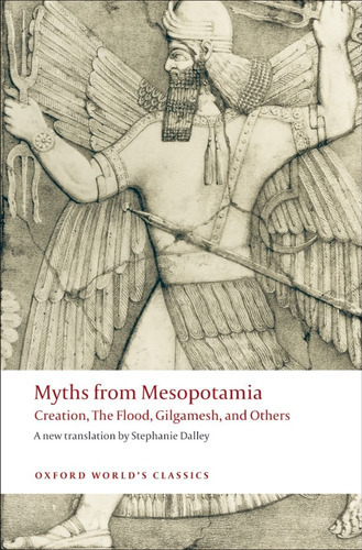 Myths From Mesopotamia, De Stephanie (shillito Fellow In Assyriolog. Editorial Oxford University Press España, S.a., Tapa Blanda En Inglés