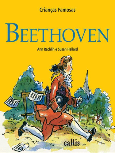 Beethoven - Crianças Famosas, De Rachelin, Ann. Editora Callis, Capa Mole Em Português