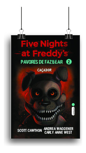 Kit De Livros: Box Five Nights At Freddy's - Trilogia Completa & Pavores De Fazbear Vols. 1 E 2 - Mergulho Na Escuridão & Caçador (coleção Clássica De Fnaf E Os Novos Contos) Em Português Capa Comum