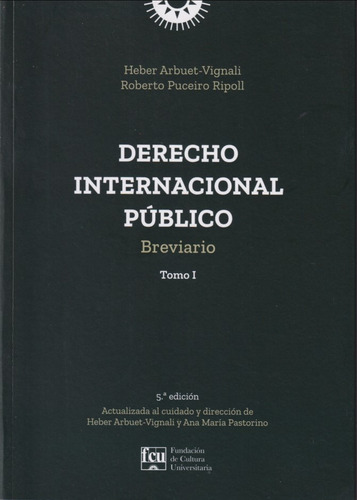 Derecho Internacional Publico Tomo 1 Brevario: , De Heber Arbuet Vignali. No, Vol. No. Editorial Fcu, Tapa Blanda En Español, 2022