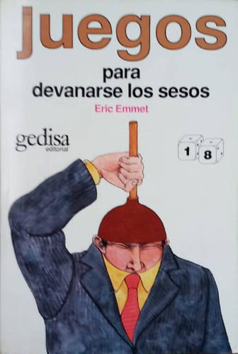 Juegos Para Devanarse Los Sesos. Eric Emmet. Original.