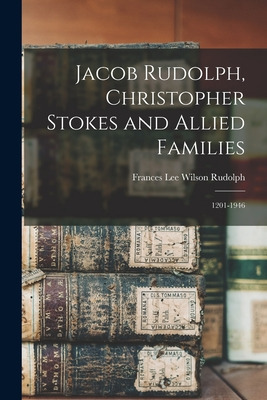 Libro Jacob Rudolph, Christopher Stokes And Allied Famili...