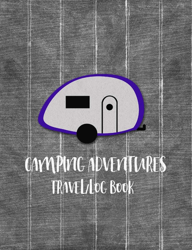Libro: Camping Adventures Travel Log Book: Blue Teardrop