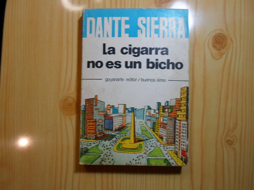 La Cigarra No Es Un Bicho - Dante Sierra