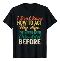 Comprar Playeras Camiseta Con Frases Divertidas De Personas Mayores: