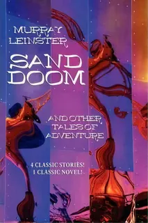 Sand Doom And Other Tales Of Adventure, De Murray Leinster. Editorial Wildside Press, Tapa Blanda En Inglés