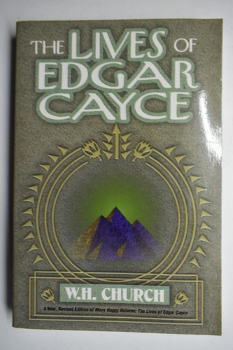 The Lives Of Edgar Cayce  W. H. Church                   C57