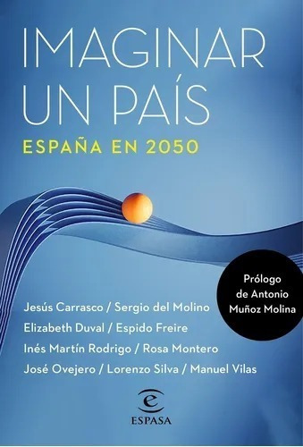 Imaginar Un País. España En 2050, De Instituto Cervantes. Editorial Espasa Calpe En Español