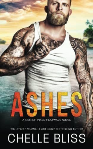 Book : Ashes (men Of Inked Heatwave) - Bliss, Chelle