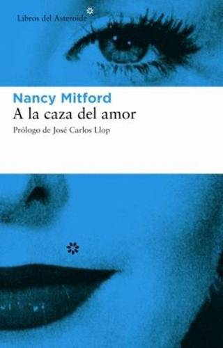 A La Caza Del Amor - Mitford, Nancy