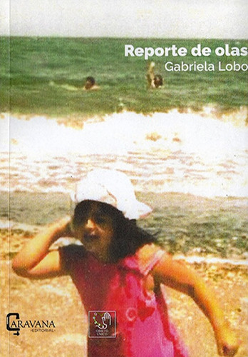 Reporte De Olas, Gabriela Lobos, Poesía