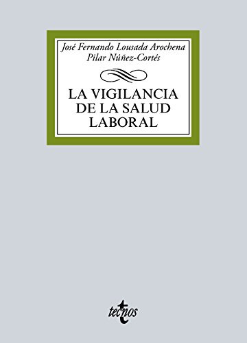 Libro La Vigilancia De La Salud Laboral De  Lousada Arochena