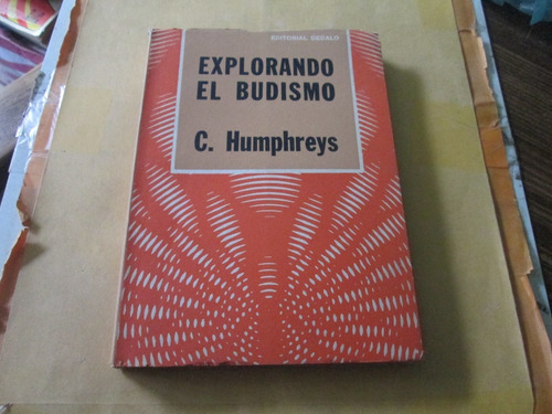 Explorando El Budismo, C. Humphreys