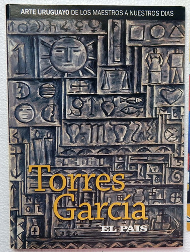 Torres García Arte Uruguayo De Los Maestros A Nuestros Días