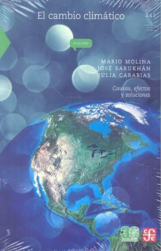 Cambio Climatico El Causas Efectos Y Soluciones - Carabias J