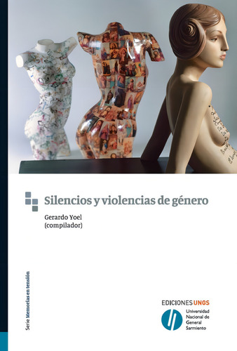 Silencios Y Violencias De Genero - Yoel, Gerardo