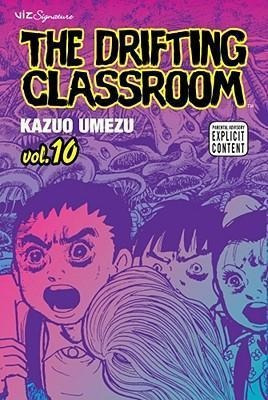 The Drifting Classroom: V. 10 - Kazuo Umezu
