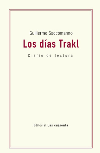 Los Dias Trakl - Guillermo Saccomanno