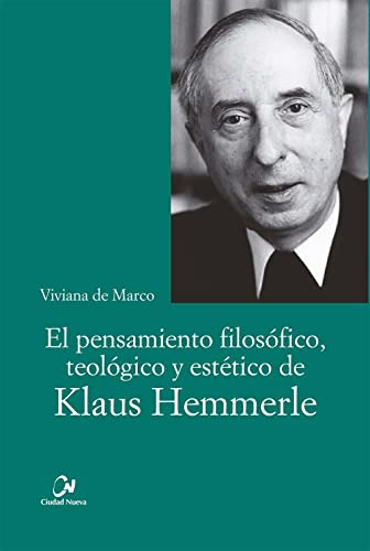 El Pensamiento Filosófico, Teológico Y Estético De Klaus Hem