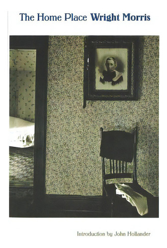 The Home Place (revised), De Morris, Wright. Editorial Univ Of Nebraska Pr, Tapa Blanda En Inglés