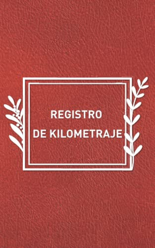 Registro De Kilometraje: Diario De Kilometraje Del Vehiculo