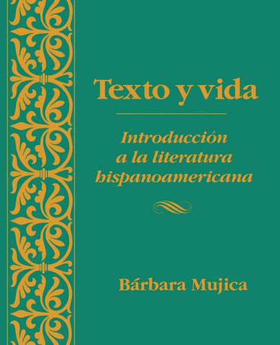 Libro: Texto Y Vida: Introdución A La Literatura Hispanoamer