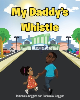 Libro My Daddy's Whistle - Goggins, Tomeka R.