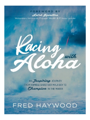 Racing With Aloha - Fred Haywood. Eb17