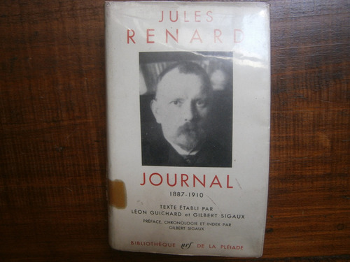 Jules Renard Journal 1887-1910 La Pleiade Ed En Frances 1960