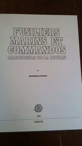 Fusiliers Marins Commandos Baroudeurs De La Royale - Fleury
