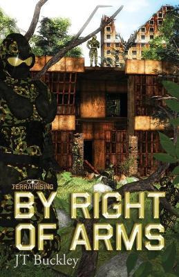 Libro By Right Of Arms - J T Buckley