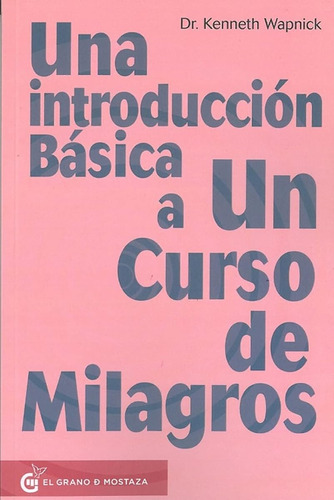 Una Introducción Básica A Un Curso De Milagros / Kenneth Wap