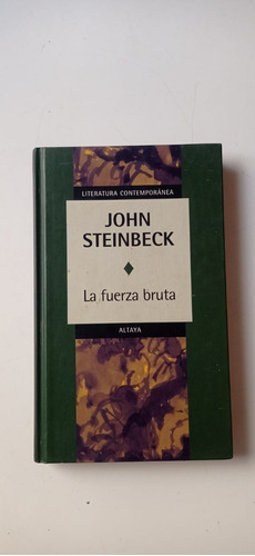 La Fuerza Bruta John Steinbeck Altaya
