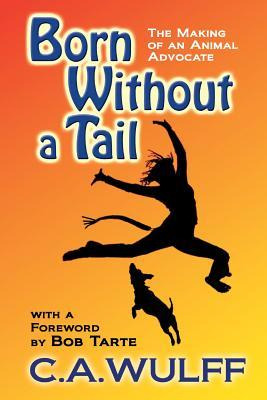 Libro Born Without A Tail : The Making Of An Animal Advoc...